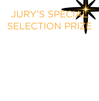 JURY’S SPECIAL SELECTION PRIZE